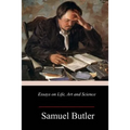 Essays on Life, Art and Science