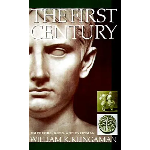 The First Century: Emperors, Gods and Everyman