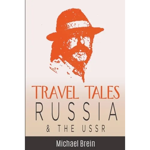 Travel Tales: Russia & The USSR