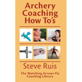 Archery Coaching How-To's