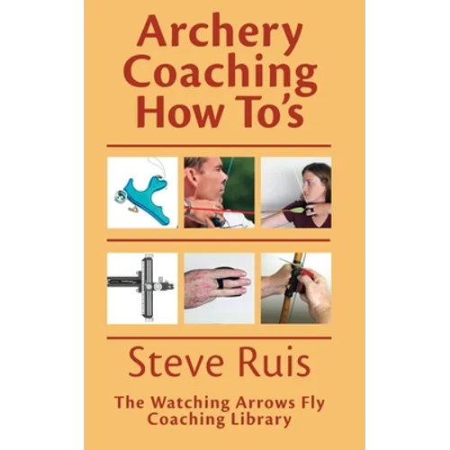 Archery Coaching How-To's