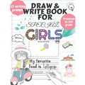 Draw and Write Book for Special Girls: 52 Fun, Creative Writing or Starter Prompts Journal Workbook for Preschool to 2nd grade kids Includes Letter Tr