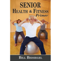 Senior Health & Fitness Primer
