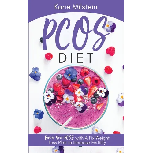 PCOS Diet Reverse Your PCOS with A Fix Weight Loss Plan to Increase Fertility