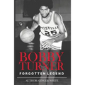 Bobby Turner: Forgotten Legend