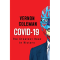 Covid-19: The Greatest Hoax in History