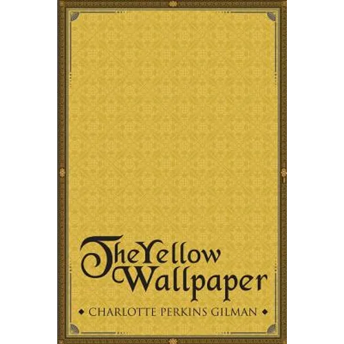 The Yellow Wallpaper