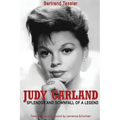 Judy Garland - Splendor and Downfall of a Legend