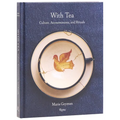 With Tea: Culture, Accoutrements, and Rituals