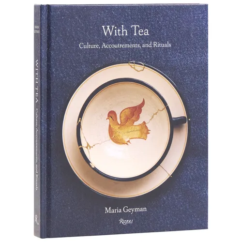 With Tea: Culture, Accoutrements, and Rituals