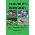 Florida's Invaders: How Introduced Invasive and Non-Native Species are Changing the Ecology and Environment of the Sunshine State