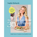 The Anti-Inflammatory 30-Day Reset: Simple Steps to Transform Your Health for Good