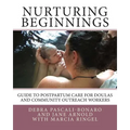 Nurturing Beginnings: Guide to Postpartum Care for Doulas and Community Outreach Workers