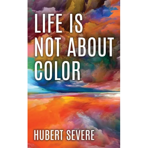 Life is not about color