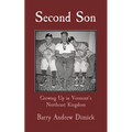 Second Son: Growing Up in Vermont's Northeast Kingdom