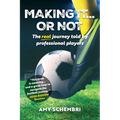 Making It...Or Not: The real journey told by professional players