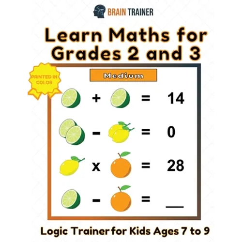 Learn Maths For Grade 2 and 3 - Logic Trainer For Kids Ages 7 to 9