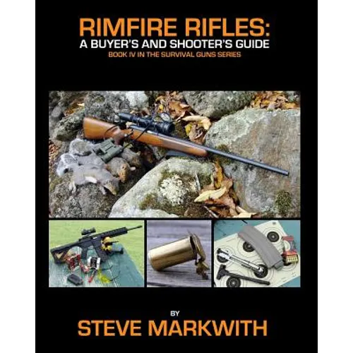 Rimfire Rifles: A Buyer's and Shooter's Guide
