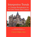 Interpretive Trends in Christian Revitalization for the Early Twenty First Century