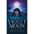 Under A Violet Moon