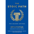 The Stoic Path: The Golden Sayings
