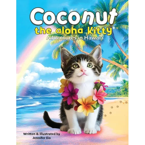 Coconut the Aloha Kitty: Adventures in Hawai'i