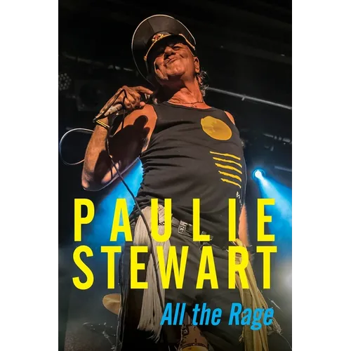 Paulie Stewart: All The Rage