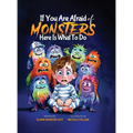 If You Are Afraid of MONSTERS Here Is What To Do