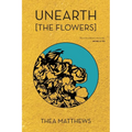 Unearth [The Flowers]