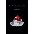 Hopeless Jaded Romantic