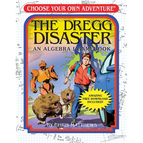 The Dregg Disaster: An Algebra 1 Workbook