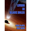 Living in Black Holes: Five Plays