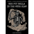 Who Put Bella In The Wych Elm? Volume 2: A Crime Shrouded In Mystery