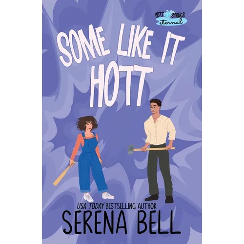 Some Like It Hott: A Rush Creek Romantic Comedy