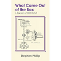 What Came out of the Box: A Biography of AGM Michell
