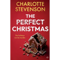 The Perfect Christmas: A chilling and twisted festive domestic thriller