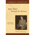 Caribbean Reasonings: After Man, Towards the Human