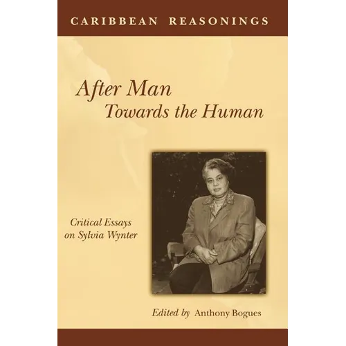 Caribbean Reasonings: After Man, Towards the Human