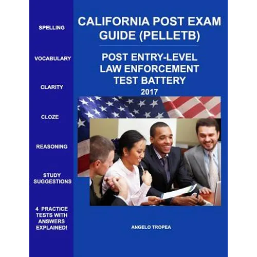 California Post Exam Guide (Pelletb): Post Entry-Level Law Enforcement Test Battery