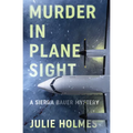 Murder in Plane Sight: A Sierra Bauer Mystery