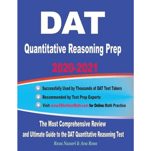 DAT Quantitative Reasoning Prep 2020-2021: The Most Comprehensive Review and Ultimate Guide to the DAT Quantitative Reasoning Test