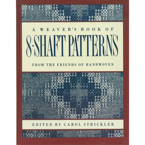 The Weaver's Book of 8-Shaft Patterns