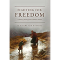 Fighting for Freedom: A Family's Journey from a Homeless Nation