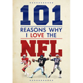 101 Reasons Why I Love the NFL