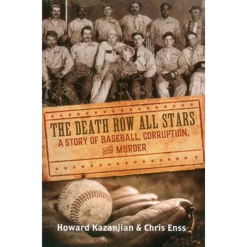 Death Row All Stars: A Story of Baseball, Corruption, and Murder
