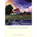Blueberry Summers: Growing Up at the Lake