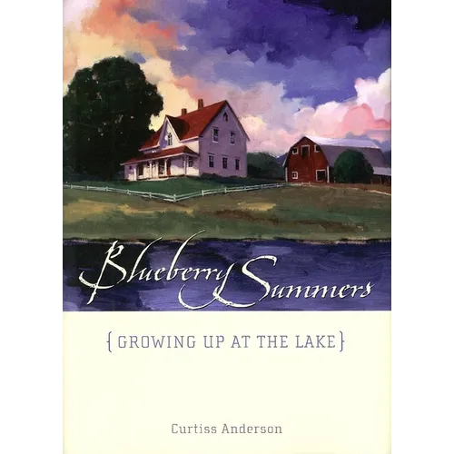 Blueberry Summers: Growing Up at the Lake