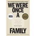 We Were Once a Family: A Story of Love, Death, and Child Removal in America
