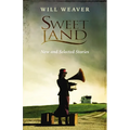 Sweet Land: New and Selected Stories