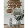 The Art of Interior Design